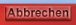 Abbrechen